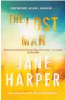  ??  ?? THE LOST MAN by Jane Harper (MacMillan, $38) Reviewed by Greg Fleming