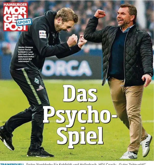  ??  ?? Werder Bremens Trainer Florian Kohfeldt (l.) und HSV-Coach Bernd Hollerbach treffen zum ersten Mal aufeinande­r.