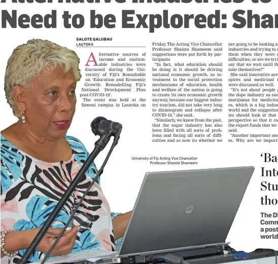  ??  ?? University of Fiji Acting Vice Chancellor Professor Shaista Shameem