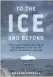  ??  ?? ‘To the Ice and Beyond’ by Graeme Kendall.
Mary Egan Publishing, £9.15