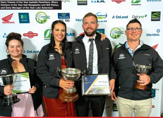  ?? ?? Dairy Trainee of the Year Isabella Panettiere, Share Farmers of the Year Kali Rangiawha and Will Hinton, and Dairy Manager of the Year Luke Ackerman