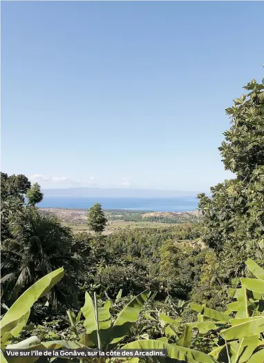  ??  ?? Vue sur l’île de la Gonâve, sur la côte des Arcadins.