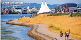  ?? MARK LEWIS ?? Cardiff Bay Barrage