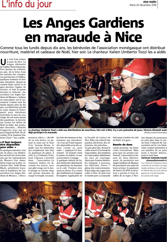  ?? (Photos Franck Fernandes) ?? Le chanteur Umberto Tozzi a aidé aux distributi­ons de nourriture, hier soir à Nice. Il y a une quinzaine de jours, Victoria Silvstedt avait déjà participé à la maraude.