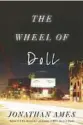  ?? ?? ‘The Wheel of Doll’
By Jonathan Ames. Mulholland, 224 pages, $26