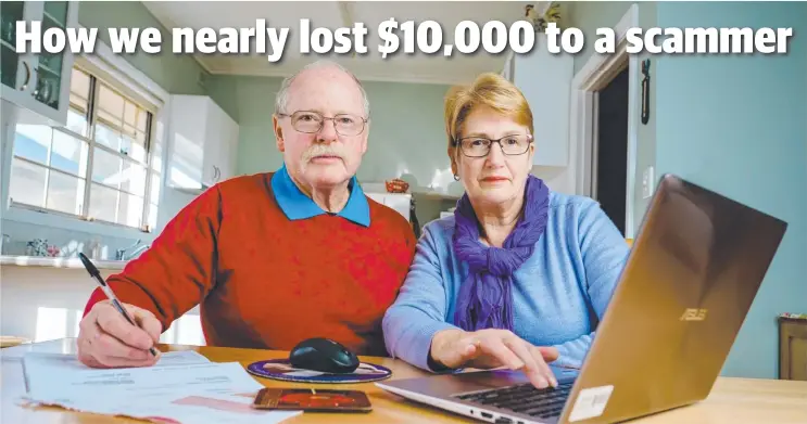  ??  ?? DODGED A BULLET: John Jones, 71, and his wife Valerie, 69, from Corowa in NSW, are more vigilant about scammers after a close call.