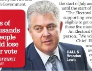  ??  ?? CALLS Brandon Lewis