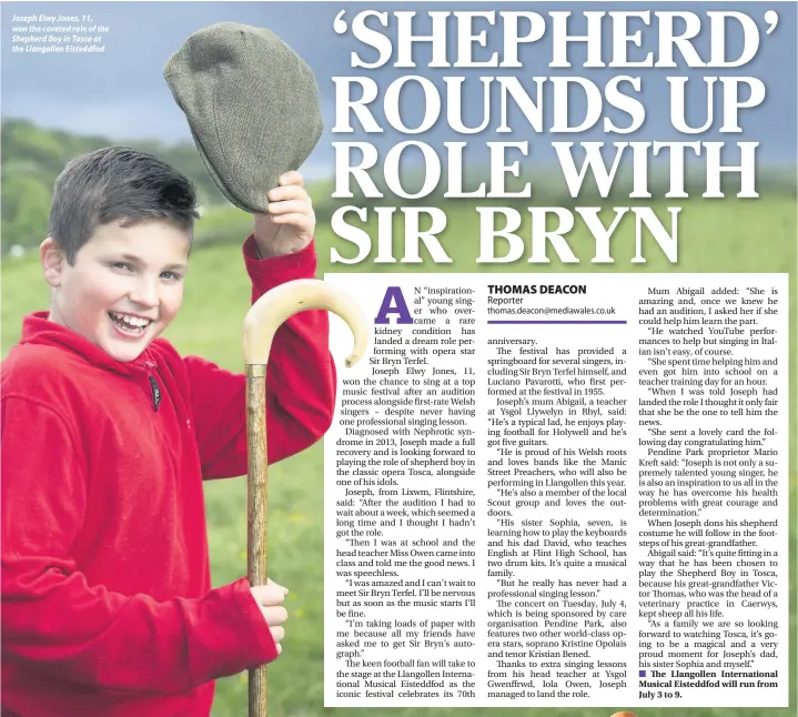  ??  ?? Joseph Elwy Jones, 11, won the coveted role of the Shepherd Boy in Tosca at the Llangollen Eisteddfod