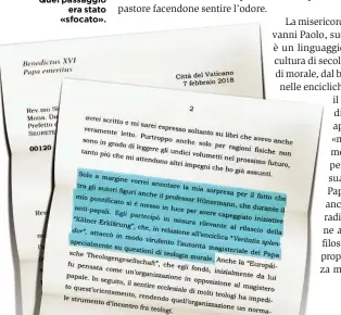  ??  ?? Nella sua lettera sull’opera di teologia di Bergoglio, Ratzinger si stupisce, fra l’altro, che tra gli autori ci sia anche un teologo assai critico verso il precedente pontificat­o. Quel passaggio era stato «sfocato».