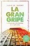  ??  ?? «LA GRAN GRIPE» JOHN M. BARRY CAPITÁN SWING 528 páginas, 25 euros