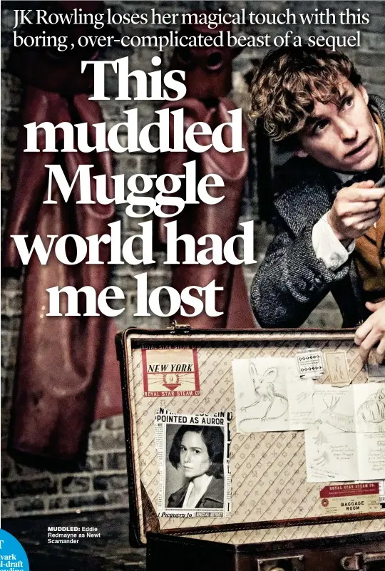  ??  ?? muddled: Eddie Redmayne as Newt Scamander