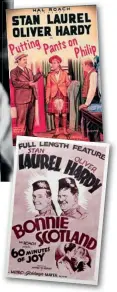  ??  ?? Main image: Laurel and Hardy don their kilts on stage at the Glasgow Empire theatre. Left: Stan Laurel in Putting Pants on Philip. Below: Movie postersfor Putting Pants on Philip and Bonnie Scotland.