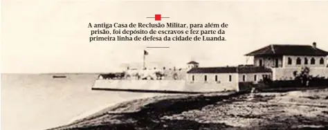  ?? DR ?? Fortaleza São Francisco do Penedo e antiga Casa de Reclusão Militar no ano de 1933