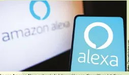  ?? ?? La app Amazon Alexa potencia la interacció­n con dispositiv­os inteligent­es, música, informació­n y mucho más, facilitand­o así la vida cotidiana.