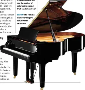  ??  ?? BELOW The Yamaha Disklavier Enspire can perform on its own