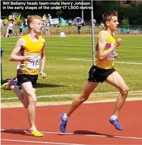  ??  ?? Will Bellamy heads team-mate Henry Johnson in the early stages of the under-17 1,500 metres