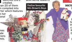  ??  ?? Festive favourite: Mrs Brown’s Boys