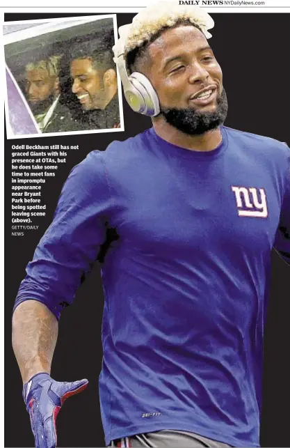  ??  ?? Odell Beckham still has not graced Giants with his presence at OTAs, but he does take some time to meet fans in impromptu appearance near Bryant Park before being spotted leaving scene (above).