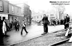  ??  ?? History An old photo of Dalmelling­ton’s Square