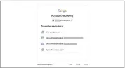  ??  ?? Like Apple, Google enables you to recover your account by using other contact details.