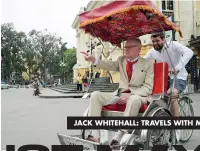  ??  ?? JACK WHITEHALL: TRAVELS WITH MY FATHER