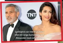  ??  ?? Lyckligtvi­s var inte frun Amal eller ett- åriga barnen Ella och Alexander med vid olyckan.