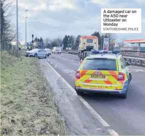  ?? STAFFORDSH­IRE POLICE ?? A damaged car on the A50 near Uttoxeter on Monday