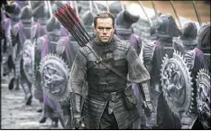  ?? JASIN BOLAND / LEGENDARY PICTURES AND UNIVERSAL PICTURES ?? Matt Damon stars as William Garin in a scene from “The Great Wall.” The film was a dud in North America.