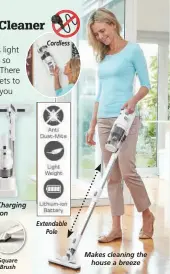  ?? ?? Attachment­s for every nook and cranny
Extendable Pole
Makes cleaning the house a breeze