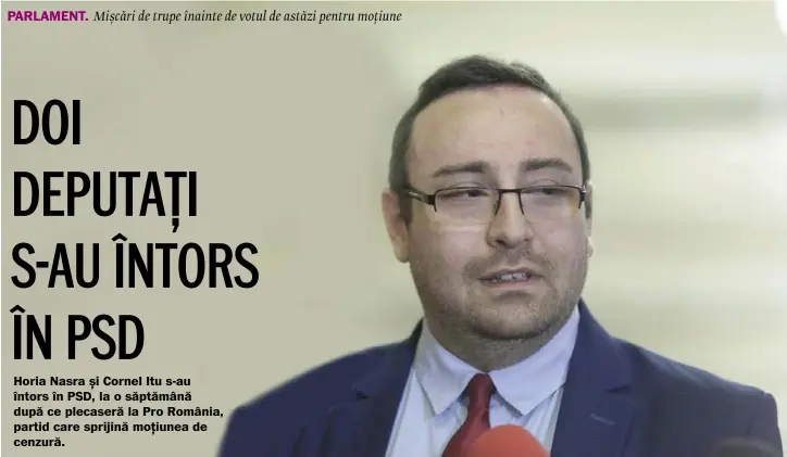  ??  ?? Acum o săptămână, Horia Nasra se afișa cu Victor Ponta. Ieri, s-a întors în PSD