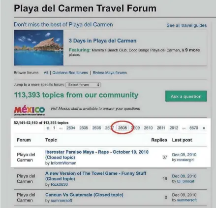  ?? TRIPADVISO­R ?? TripAdviso­r republishe­d Kristie Love’s original post telling how she was raped at a resort in Mexico. The page number in red shows it landed on page 2,608, behind thousands of newer comments.