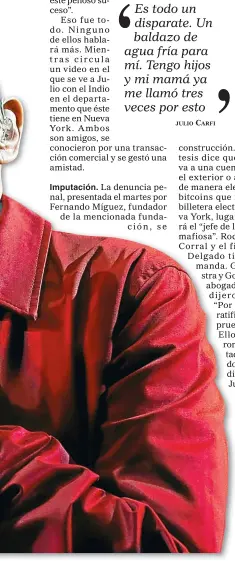  ??  ?? INDIO. Carfi, cotitular de una inmobiliar­ia familiar histórica de Castelar, sería parte de un engranaje de blanqueo con el cantante. El jueves, Carfi se presentó a la Justicia.