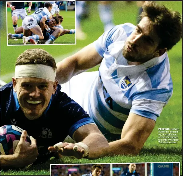  ?? ?? PERFECT: Graham claims his second try, Russell turns on the style (inset top left), while (top) Tuipulotu scores