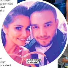  ??  ?? Liam’s still her “soulmate”