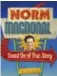  ??  ?? Norm Macdonald, author of Based on a True Story, Collins, 256 pages, $29.99.