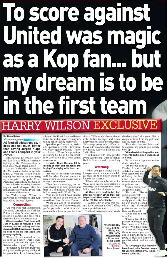  ??  ?? WHEN HARRY MET... STEVE: Rising Kop star Harry Wilson chats with our manSteve Bates