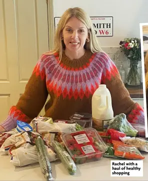  ?? ?? Rachel with a haul of healthy shopping