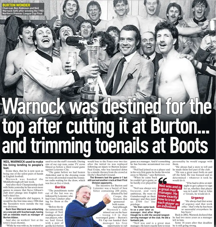 ??  ?? BURTON WONDER
Chairman Ben Robinson and Neil Warnock (left) after winning the 1983 Northern Premier League Cup Final