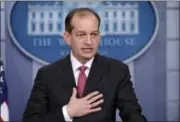  ?? THE ASSOCIATED PRESS ?? Labor Secretary Alexander Acosta speaks during the daily briefing at the White House in Washington on Monday.