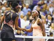  ?? ADAM HUNGER — ASSOCIATED PRESS ?? Sloane Stephens, right, shakes hands with Venus Williams after advancing to her first Grand Slam final.