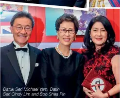  ??  ?? Datuk Seri Michael Yam, Datin Seri Cindy Lim and Soo Shea Pin