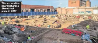  ??  ?? This excavation near Highcross Street took place in 2017