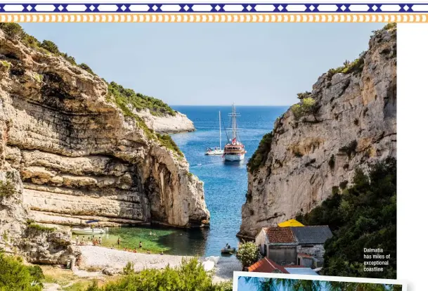  ??  ?? Dalmatia has miles of exceptiona­l coastline