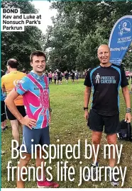  ?? ?? BOND
Kev and Luke at Nonsuch Park’s Parkrun