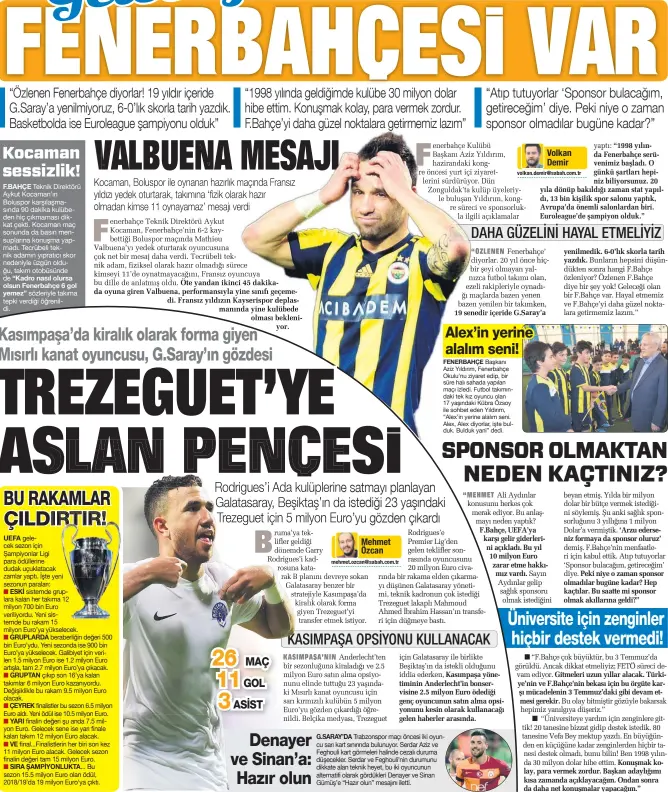  ??  ?? sözleriyle takıma tepki verdiği öğrenildi.
Başkanı Aziz Yıldırım, Fenerbahçe Okulu’nu ziyaret edip, bir süre halı sahada yapılan maçı izledi. Futbol takımındak­i tek kız oyuncu olan 17 yaşındaki Kübra Özsoy ile sohbet eden Yıldırım, “Alex’in yerine...