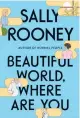  ??  ?? ‘Beautiful World, Where Are You’
By Sally Rooney; Farrar, Straus & Giroux, 356 pages, $28