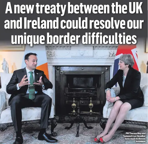  ?? BLOOMBERG ?? PM Theresa May and Taoiseach Leo Varadkar
have much to discuss