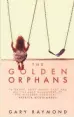  ??  ?? The Golden Orphans by Gary Raymond