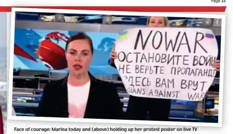  ?? ?? Face of courage: Marina today and (above) holding up her protest poster on live TV
