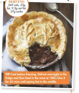  ??  ?? TIP Cool before freezing. Defrost overnight in the fridge and then heat in the oven at 180C/Gas 4 for 45 mins until piping hot in the middle.